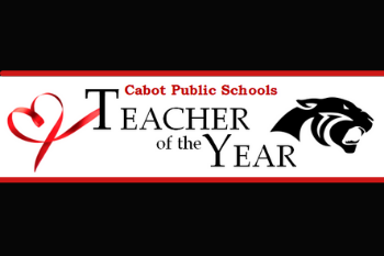 Cabot Public Schools Teacher of the Year 2020-2021 - Nominations March 29-April 8